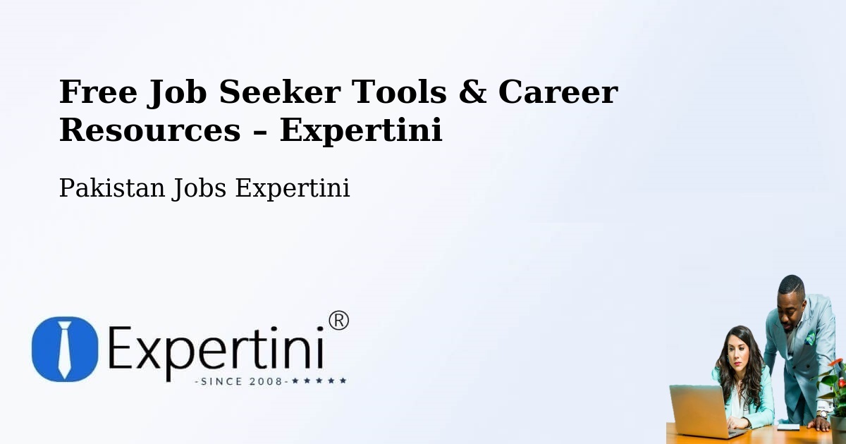 Free Job Seeker Tools & Career Resources – Uthal - Uthal, Pakistan Jobs Expertini